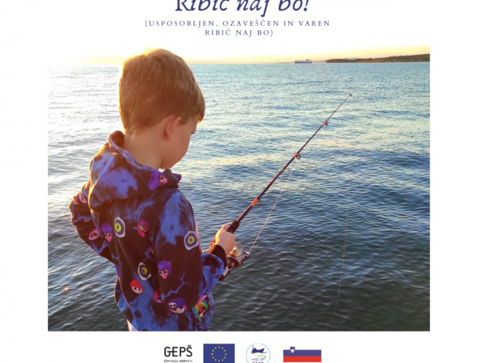 RIBIČ NAJ BO! - Nikoli ni prezgodaj za postati ribič