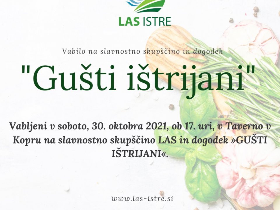 POMEMBNO OBVESTILO: Slavnostna skup&scaron;čina LAS Istre in dogodek "Gu&scaron;ti I&scaron;trijani" se prestavi na 30.10.2021